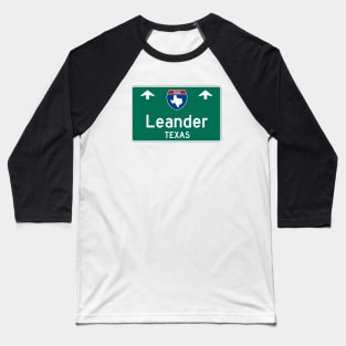 Leander Texas Highway Guide Sign Baseball T-Shirt